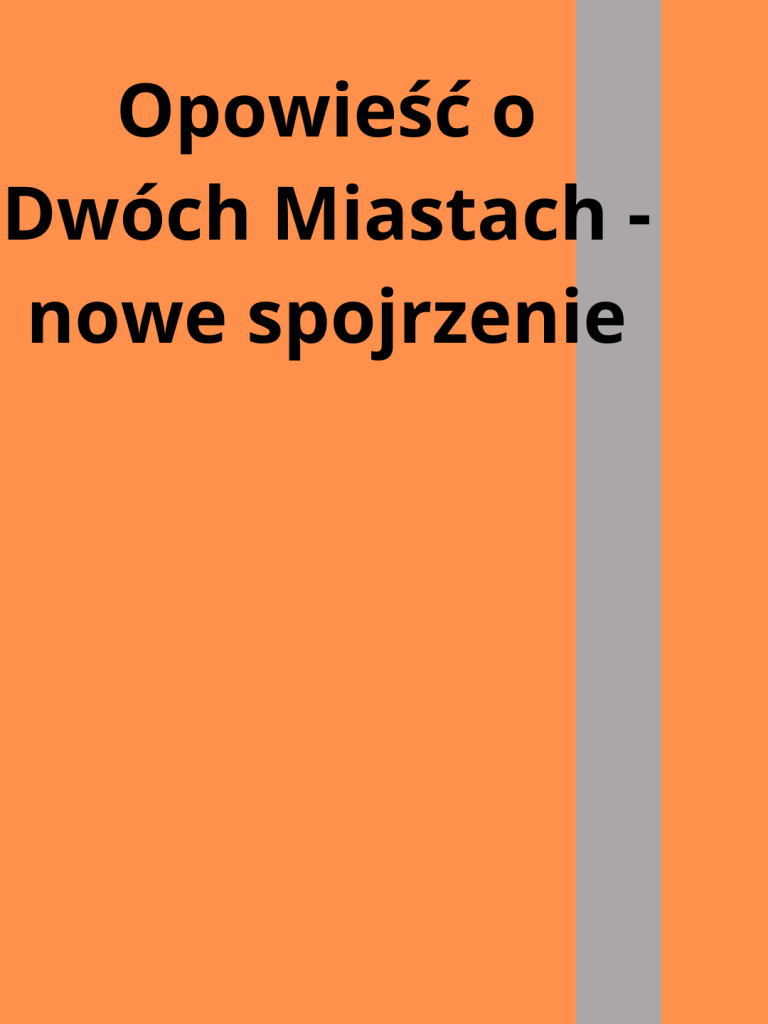 Okładka książki Opowieść o Dwóch Miastach - nowe spojrzenie